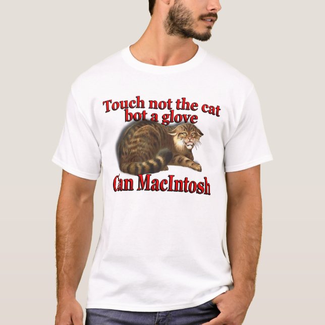 Clan MacIntosh Touch Not the Cat Bot a Glove T-Shirt (Front)