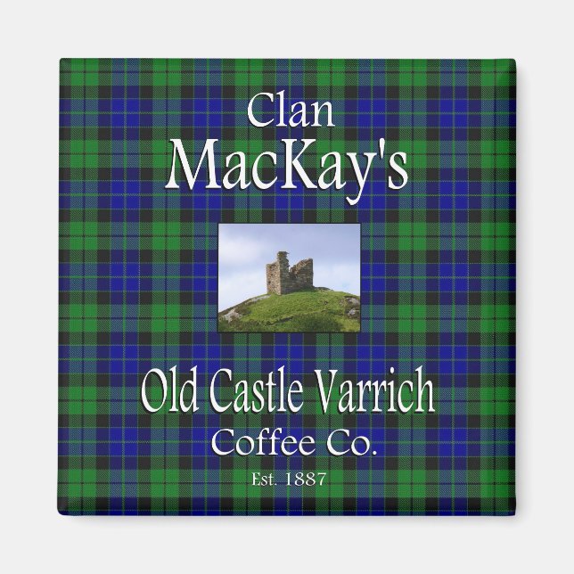 Clan MacKay's Old Castle Varrich Coffee Co. Magnet (Front)