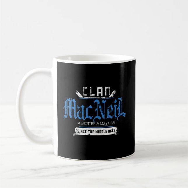 Clan Macneil Mischief And Mayhem Since The Middle  Coffee Mug (Left)