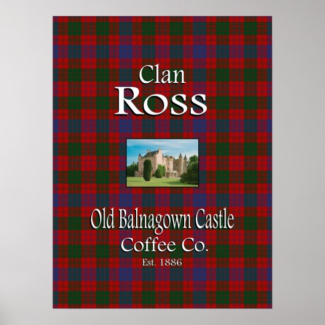 Clan Ross Old Balnagown Castle Coffee Co. Poster (Front)