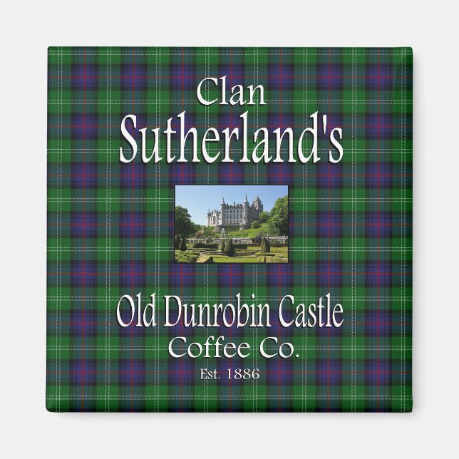 Clan Sutherland's Old Dunrobin Castle Coffee Co. Magnet (Front)