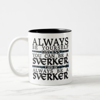 Clan Sverker "Always be a Sverker" Mug