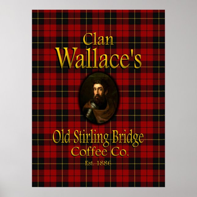 Clan Wallace's Old Stirling Bridge Coffee Co. Poster (Front)