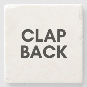 clap back stone coaster
