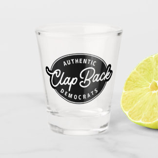 Clapback Democrats Shot Glass