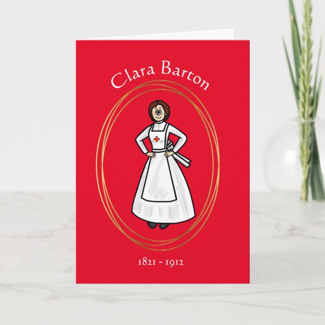 Clara Barton   Nurses Day Greeting Card (Front)