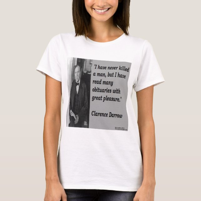 Clarence Darrow & Obituary Quote T-Shirt (Front)