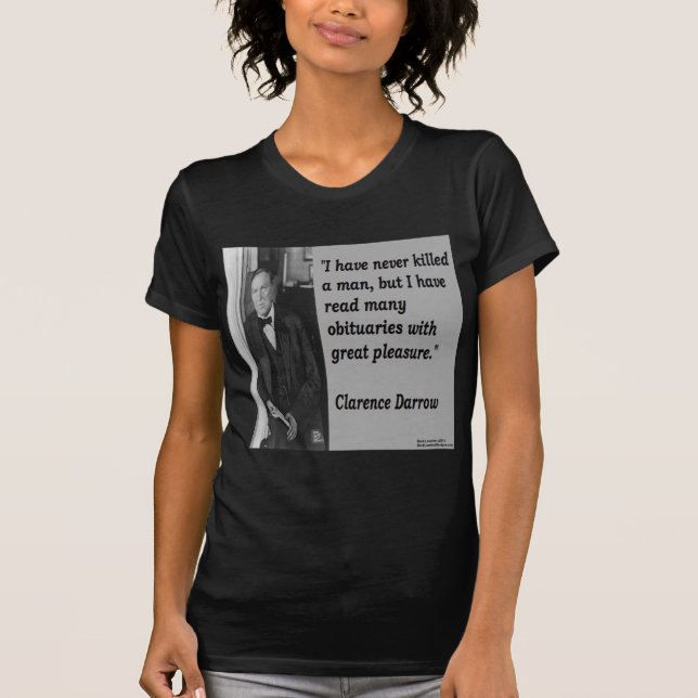 Clarence Darrow & Obituary Quote T-Shirt (Front)