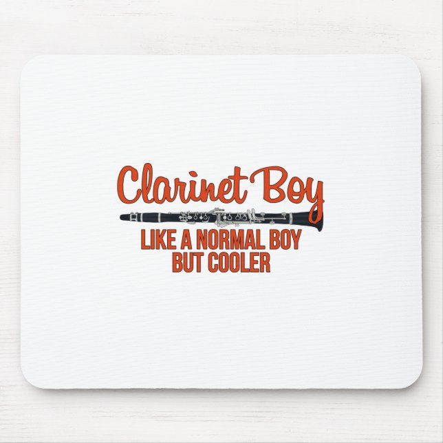 Clarinet Boy Like a Normal Boy But Cooler Mouse Pad (Front)