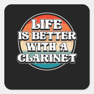 Clarinet Life is better with Music Square Sticker