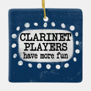 Clarinet Players Have More Fun Ornament