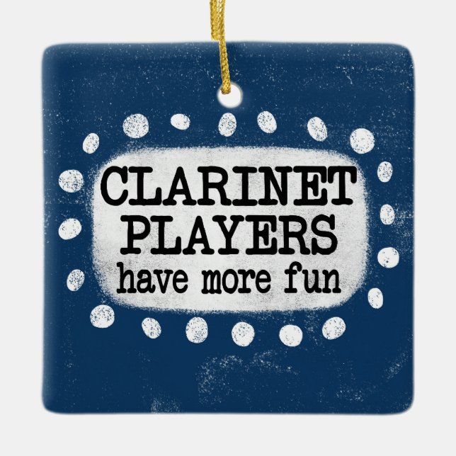 Clarinet Players Have More Fun Ornament (Front)