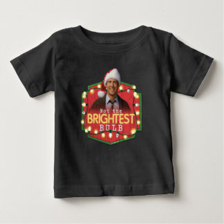 Clark Griswold | Not the Brightest Bulb Baby T-Shirt