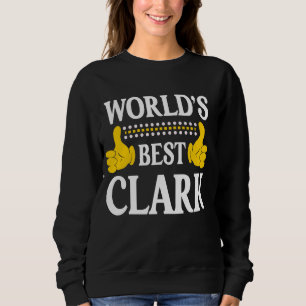 Clark Surname Funny Team Family Last Name World's  Sweatshirt