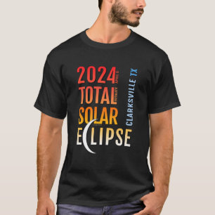 Clarksville Texas TX Total Solar Eclipse 2024 5 T-Shirt