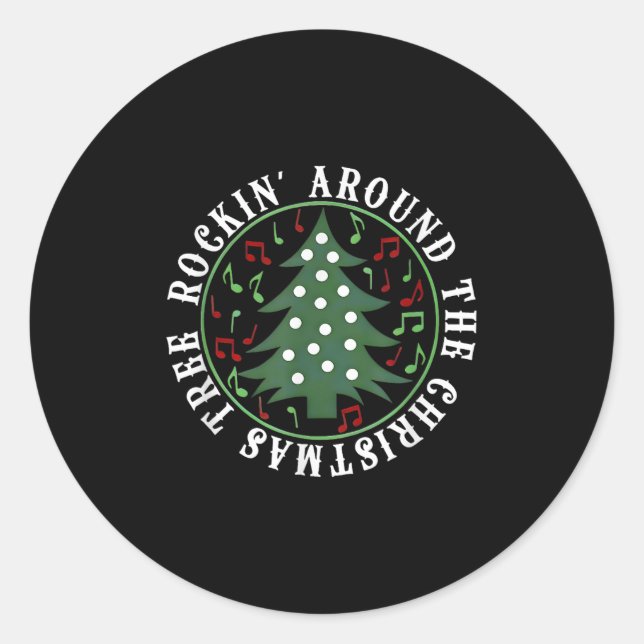 Clasicc Rockin Around Christmas Tree Gift Men Wome Classic Round Sticker (Front)