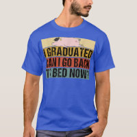 Class 2022 Can I Go Back to Bed Now Pig Graduate
