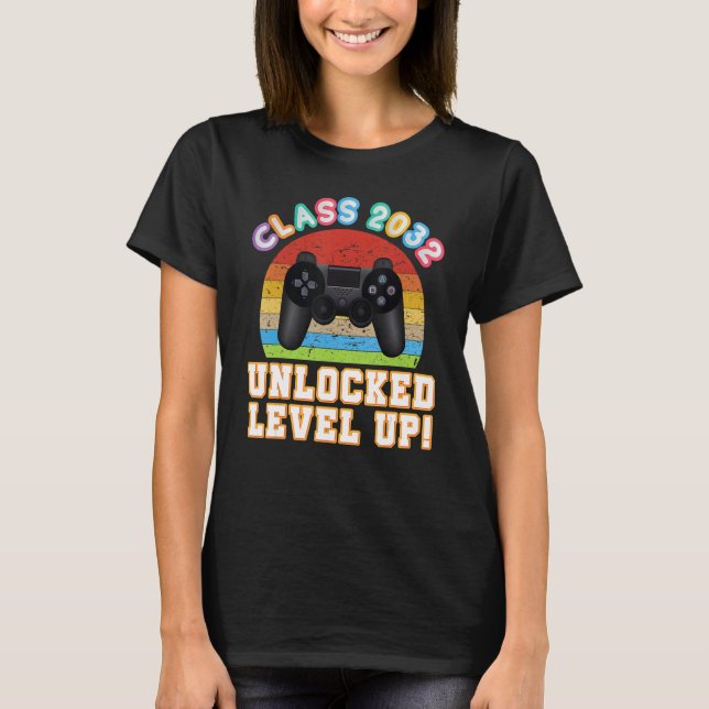 Class 2032 Unlocked Level Up Video Game Back To Sc T-Shirt (Front)