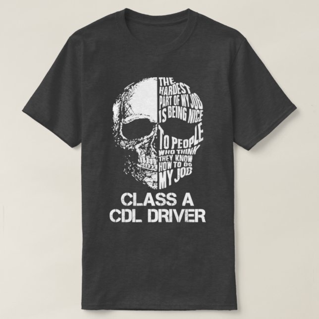 Class A Cdl Driver T-Shirt (Design Front)