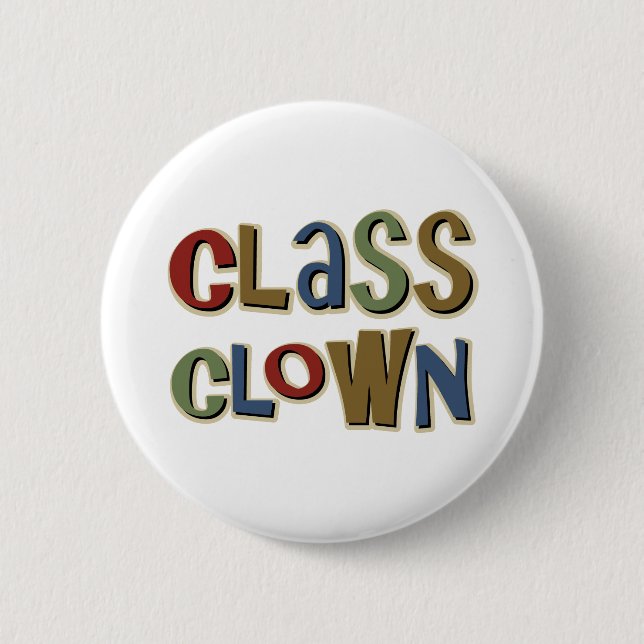 Class Clown 6 Cm Round Badge (Front)