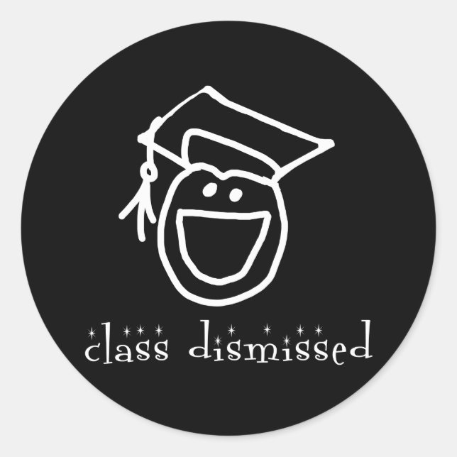 Class Dismissed Graduation Products Classic Round Sticker (Front)