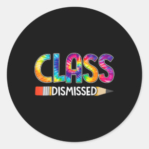 Class Dismissed Happy Last Day Of School Tie Dye G Classic Round Sticker