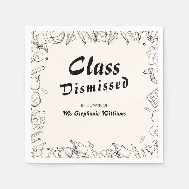Class Dismissed School Teacher Retirement Party Napkin (Front)