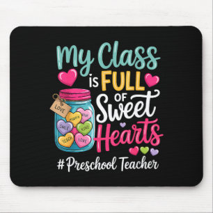 Class is full of sweet hearts preschool teacher mouse pad