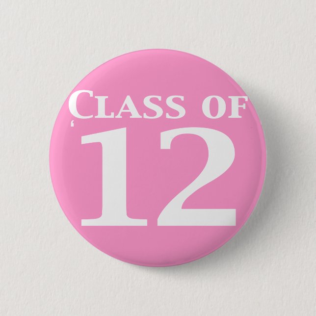 Class of 12 Gifts 6 Cm Round Badge (Front)