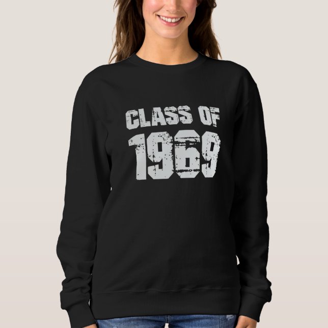 Class of 1969 High School College Graduation Reuni Sweatshirt (Front)