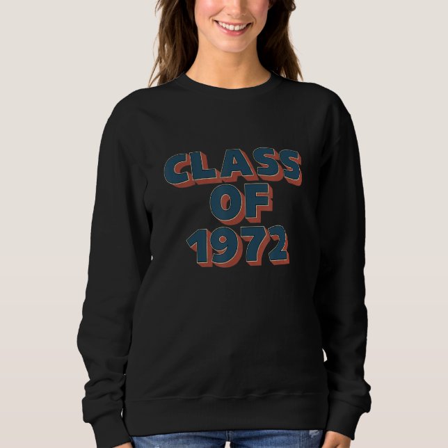 Class Of 1972  High School Reunion Sweatshirt (Front)
