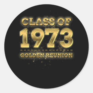 Class Of 1973 Golden Reunion 50Th Class Reunion An Classic Round Sticker