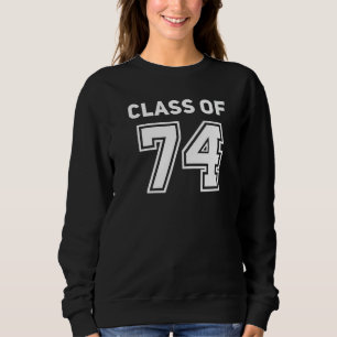 Class Of 1974 College Highschool Reunion Class Of  Sweatshirt