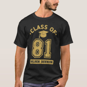 Class Of 1981 College Highschool Graduation Reunio T-Shirt