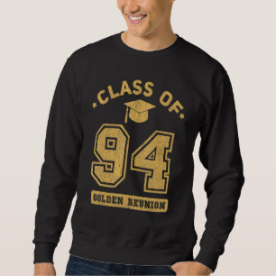 Class Of 1994 College Highschool Graduation Reunio Sweatshirt