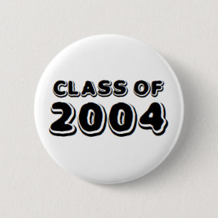 class of 2004 6 cm round badge