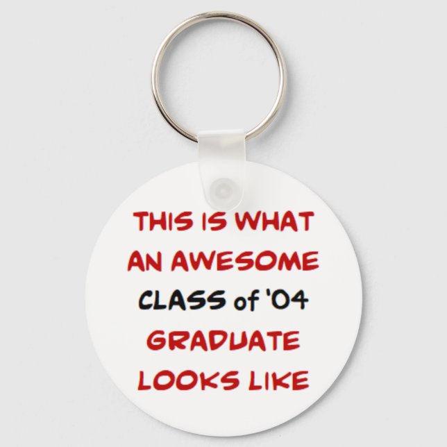 class of 2004 graduate, awesome key ring (Front)