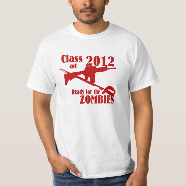 Class of 2012 Ready for the Zombies T-Shirt (Front)