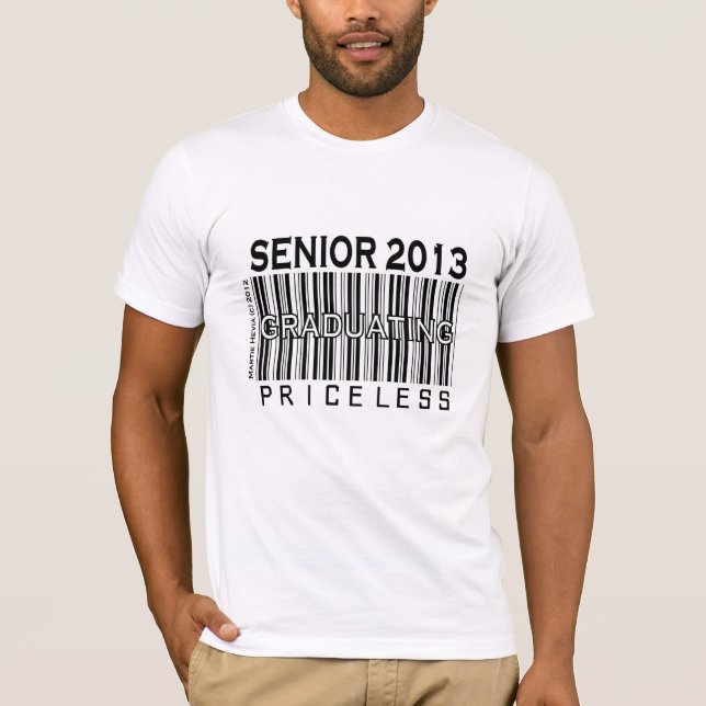 Class of 2013 - Graduating Priceless - Apparel T-Shirt (Front)