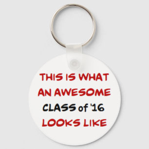 class of 2016, awesome key ring