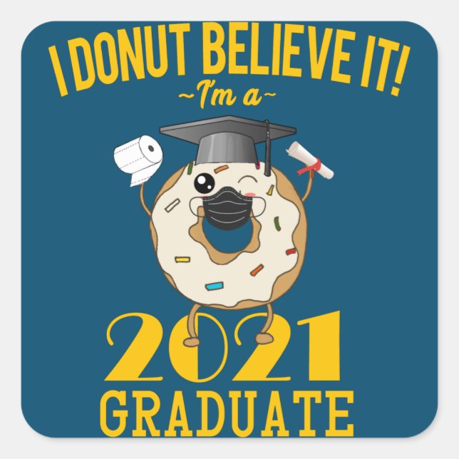 Class of 2021 Doughnut Meme Funny Graduation Square Sticker (Front)