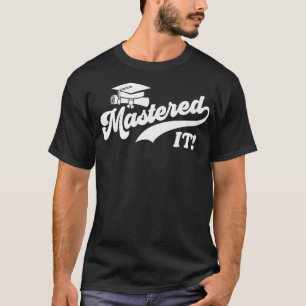 Class Of 2021 Mastered It College Masters Degree G T-Shirt