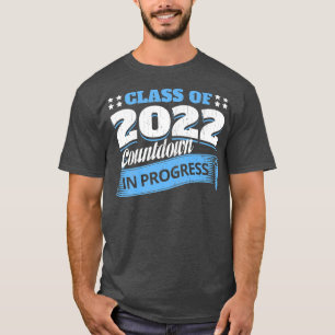 Class Of 2022 Countdown Funny Graduate Senior Grad T-Shirt