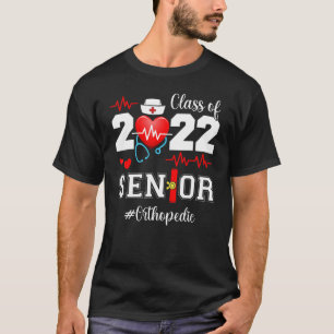 Class Of 2022 Orthopedic Nurse Senior Graduates Gr T-Shirt