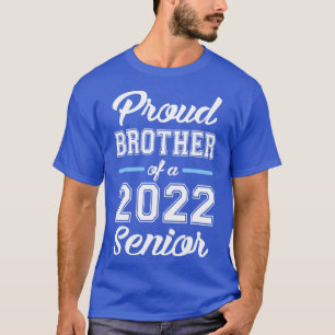 Class of 2022 Proud Brother of a 2022 Senior T-Shirt