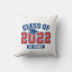 Class Of 2022 So Done Cushion