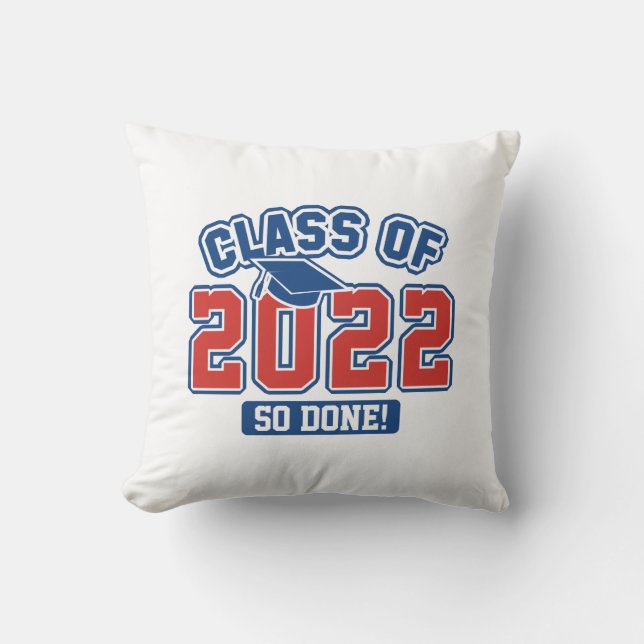 Class Of 2022 So Done Cushion (Front)