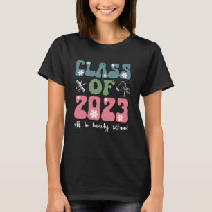 Class of 2023 Off to Beauty School Barber School P T-Shirt