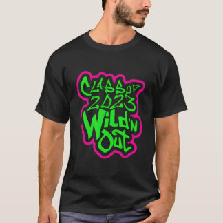 Class Of 2023 Wild'N Out Senior T-Shirt