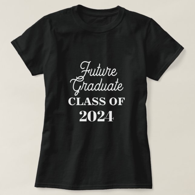 Class Of 2024 Future Graduate Funny Custom Simple  T-Shirt (Design Front)